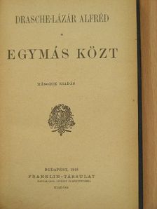 Drasche-Lázár Alfréd - Egymás közt [antikvár]