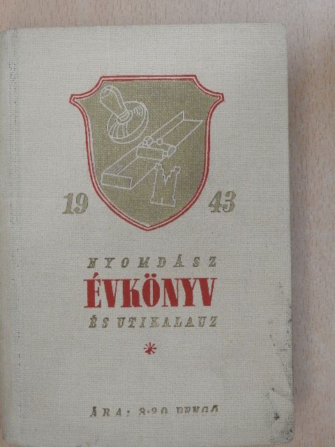 Nyomdász évkönyv és útikalauz 1943 [antikvár]