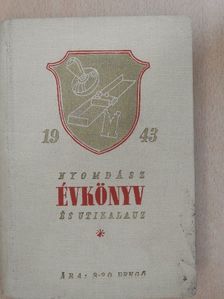 Nyomdász évkönyv és útikalauz 1943 [antikvár]