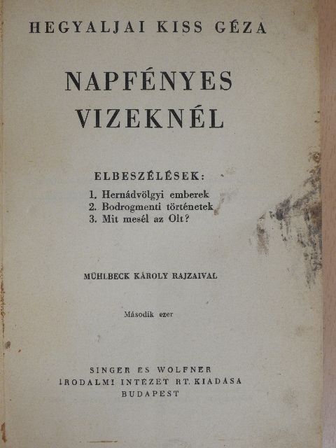 Hegyaljai Kiss Géza - Napfényes vizeknél [antikvár]