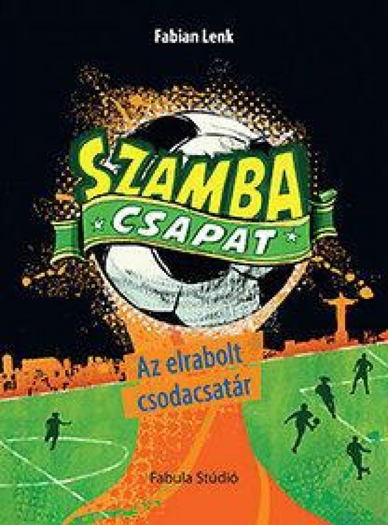 Fabian Lenk - Szamba csapat - Az elrabolt csodacsatár [antikvár]