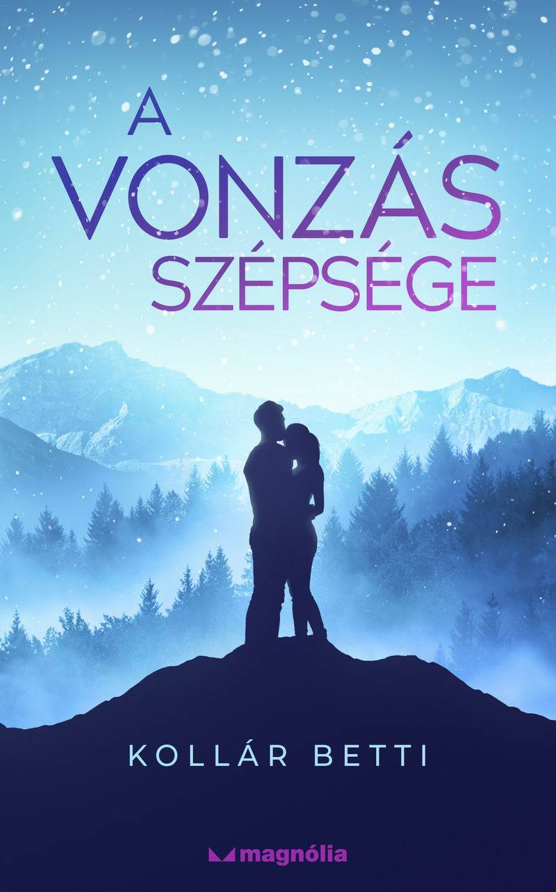 Kollár Betti - A vonzás szépsége [eKönyv: epub, mobi]