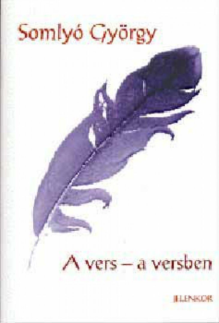 SOMLYÓ GYÖRGY - A vers - a versben [antikvár]