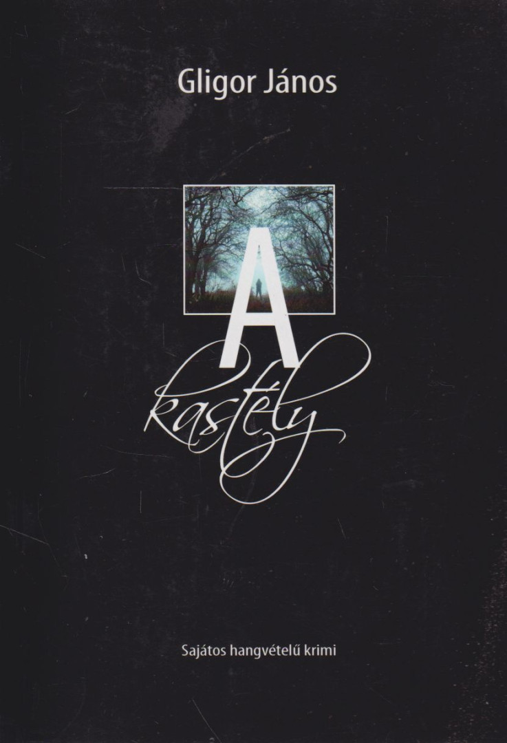 Gligor János - A kastély [antikvár]