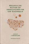 J. Marshall Clark - Molecular Action of Insecticides on Ion Channels [antikvár]