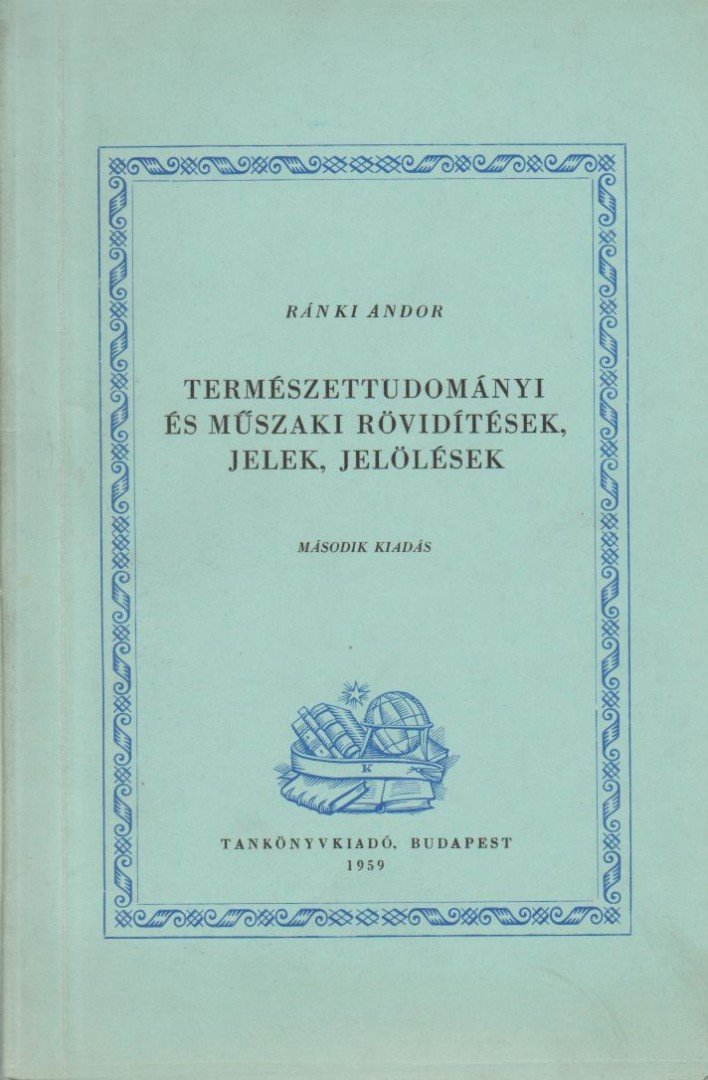 RÁNKI ANDOR - Természettudományi és műszaki rövidítések, jelek, jelölések [antikvár]