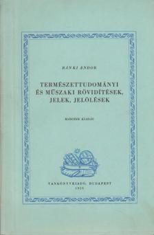 RÁNKI ANDOR - Természettudományi és műszaki rövidítések, jelek, jelölések [antikvár]