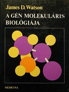 James D. Watson - A gén molekuláris biológiája [antikvár]