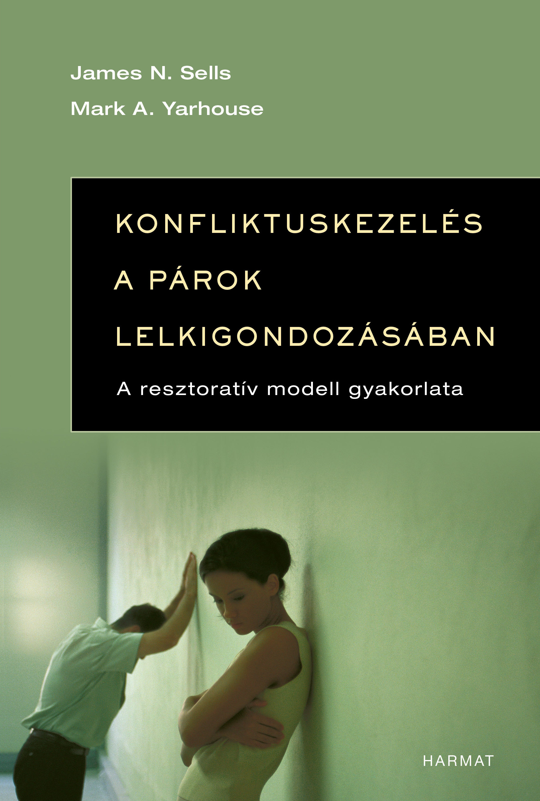 Sells James - Konfliktuskezelés a párok lelkigondozásában [eKönyv: epub, mobi]