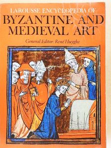 Henri Stern - Larousse Encyclopedia of Byzantine and Medieval Art [antikvár]