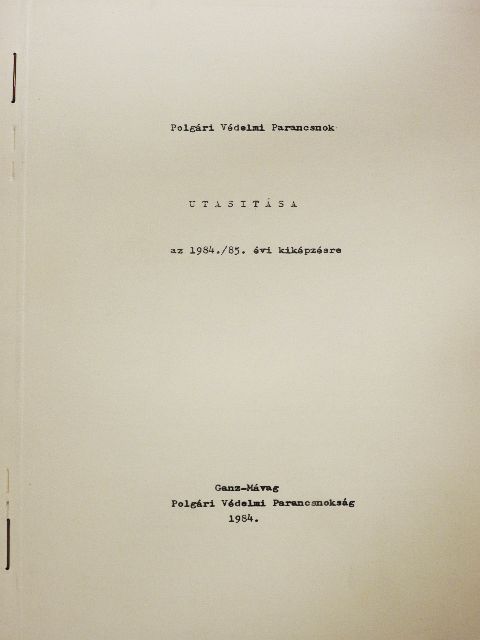 Dr. Kocsis György - Polgári Védelmi Parancsnok utasítása az 1984./85. évi kiképzésre [antikvár]