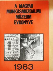Jalsovszky Katalin - A Magyar Munkásmozgalmi Múzeum évkönyve 1983 [antikvár]