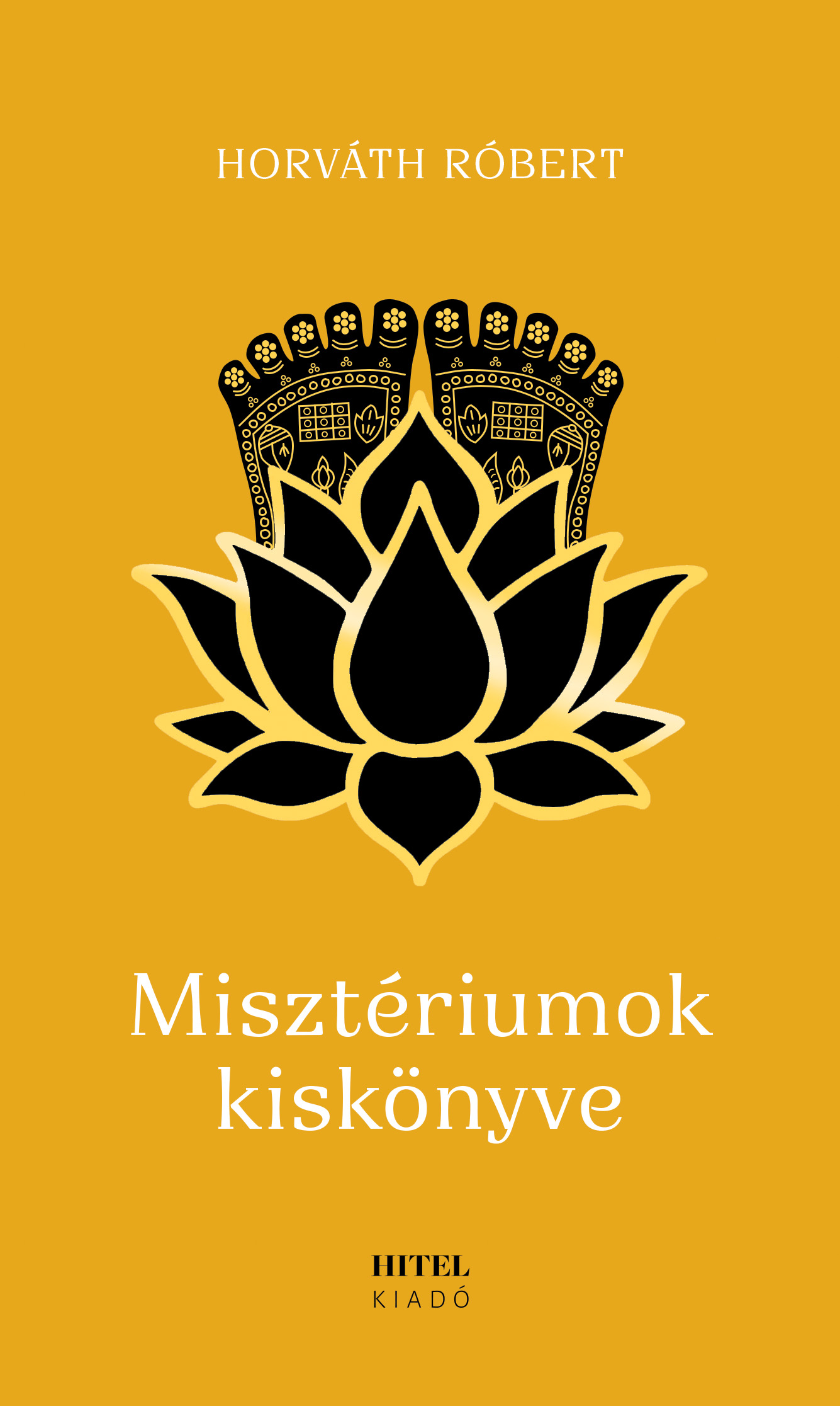HORVÁTH RÓBERT - Misztériumok kiskönyve