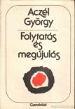 ACZÉL GYÖRGY - Folytatás és megújulás [antikvár]