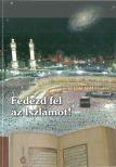 Fedezd fel az Iszlámot! [antikvár]