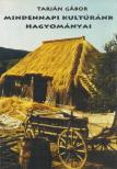 Tarján Gábor - Mindennapi ​kultúránk hagyományai (dedikált) [antikvár]