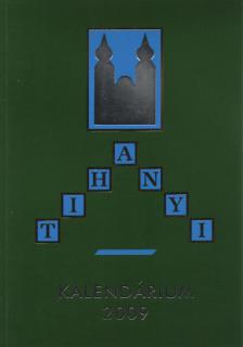 Dr. Korzenszky Richárd (szerk.) - Tihanyi kalendárium 2009 [antikvár]