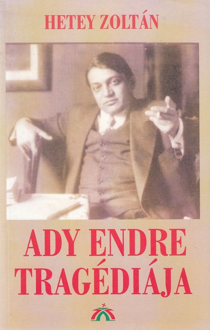Hetey Zoltán - Ady Endre tragédiája [antikvár]