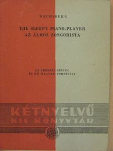 Joseph Wechsberg - Az álmos zongorista/A "feketerigók" Párizsban/A 99-es rakpart [antikvár]