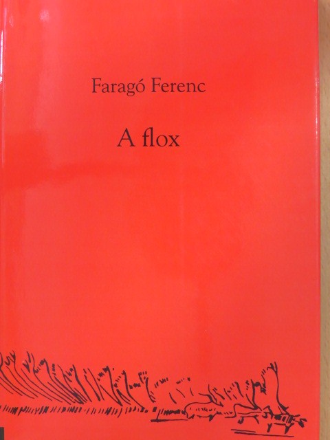 Faragó Ferenc - A flox [antikvár]