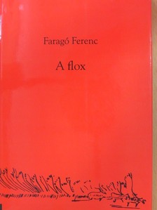 Faragó Ferenc - A flox [antikvár]
