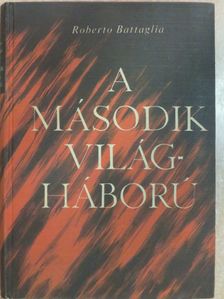 Roberto Battaglia - A második világháború [antikvár]