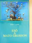 Füry Lajos - Eső a Mato Grosson (dedikált példány) [antikvár]
