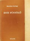 Rozvány György - Esti füstölő (dedikált példány) [antikvár]
