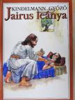 Kindelmann Győző - Jairus leánya [antikvár]