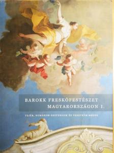Borz Zsófia - Barokk freskófestészet Magyarországon I. [antikvár]
