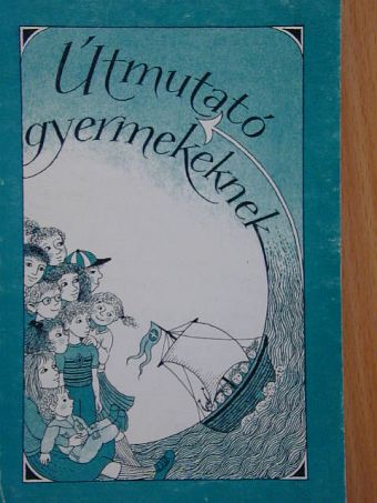 Útmutató gyermekeknek [antikvár]