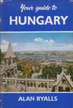 Alan Ryalls - Your guide to Hungary [antikvár]