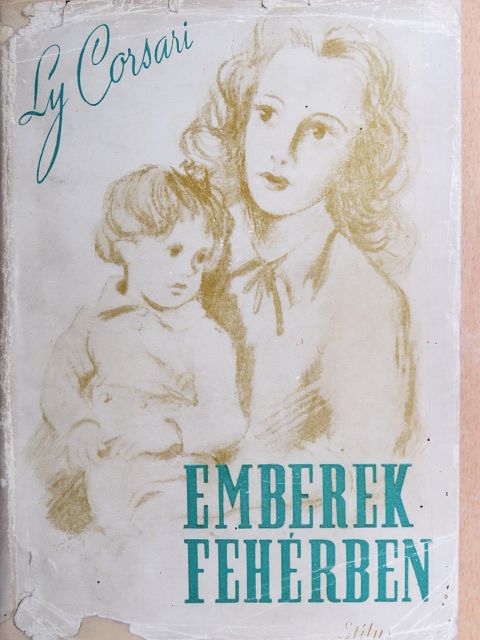 Ly Corsari - Emberek fehérben [antikvár]