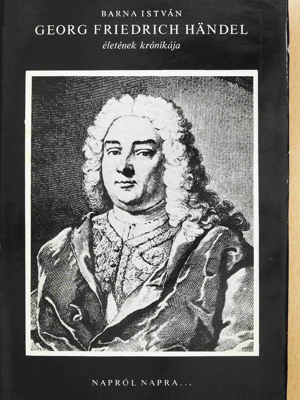 Barna István - Georg Friedrich Händel életének krónikája (dedikált példány) [antikvár]