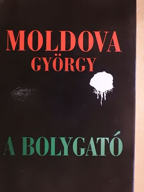 Moldova György - A bolygató [antikvár]