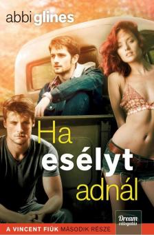 Abbi Glines - Ha esélyt adnál [antikvár]