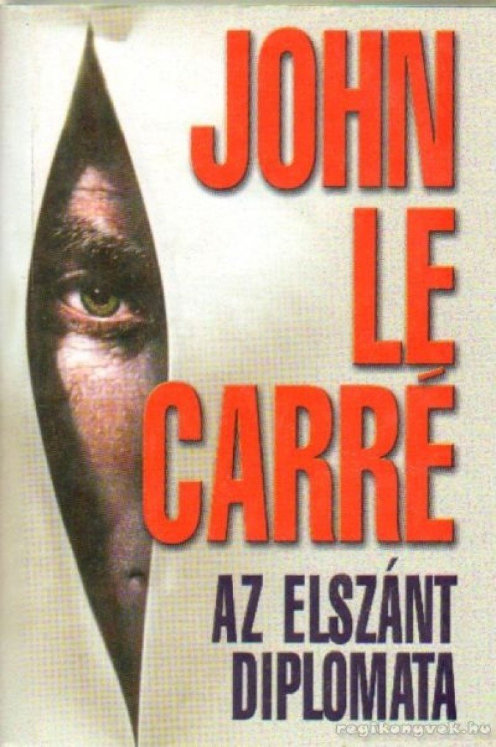 JOHN LE CARRÉ - Az elszánt diplomata [antikvár]