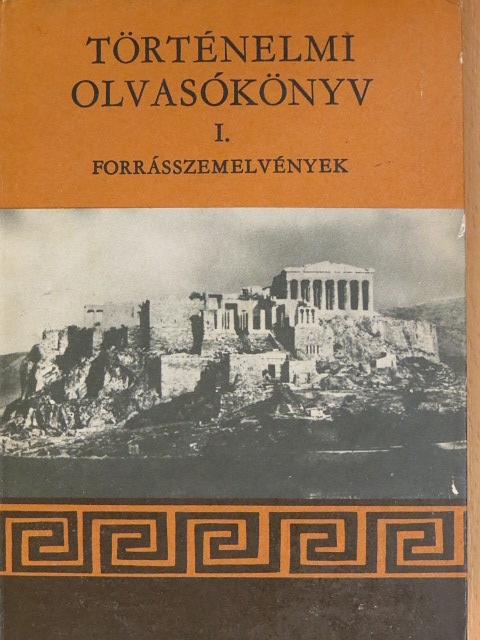 Filla István - Történelmi olvasókönyv I. [antikvár]