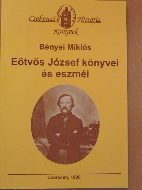 Bényei Miklós - Eötvös József könyvei és eszméi [antikvár]