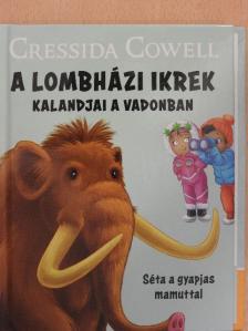 Cressida Cowell - Séta a gyapjas mamuttal [antikvár]