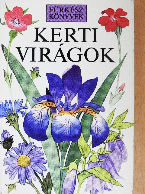 Christopher Grey-Wilson - Kerti virágok [antikvár]