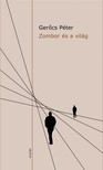 Gerőcs Péter - Zombor és a világ [eKönyv: epub, mobi, pdf]