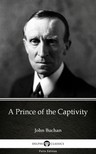 Delphi Classics John Buchan, - A Prince of the Captivity by John Buchan - Delphi Classics (Illustrated) [eKönyv: epub, mobi]