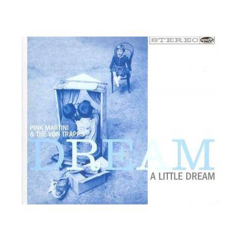 PINK MARTINI - DREAM A LITTLE DREAM CD PINK MARTINI