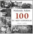 Nádasdy Ádám - 100 év - 100 kép - 100 gondolat
