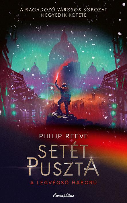 Philip Reeve - Setét puszta