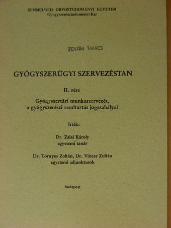 Dr. Tornyos Zoltán - Gyógyszerügyi szervezéstan II. [antikvár]