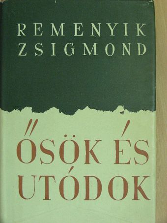 Remenyik Zsigmond - Ősök és utódok [antikvár]
