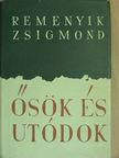 Remenyik Zsigmond - Ősök és utódok [antikvár]