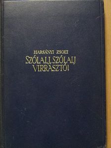 Harsányi Zsolt - Szólalj, szólalj, virrasztó! I-II. [antikvár]